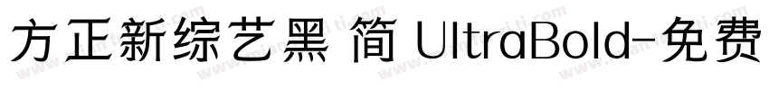 方正新综艺黑 简 UltraBold字体转换